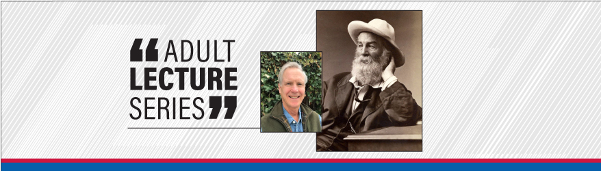 Virtual Lecture: “A Thousand Responsive Songs” Awakened: Walt Whitman and You